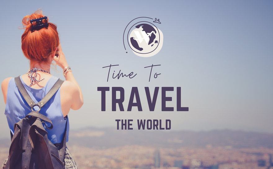 It's Time To Travel The World in 2023